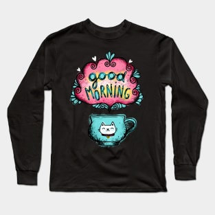 Good morning Long Sleeve T-Shirt